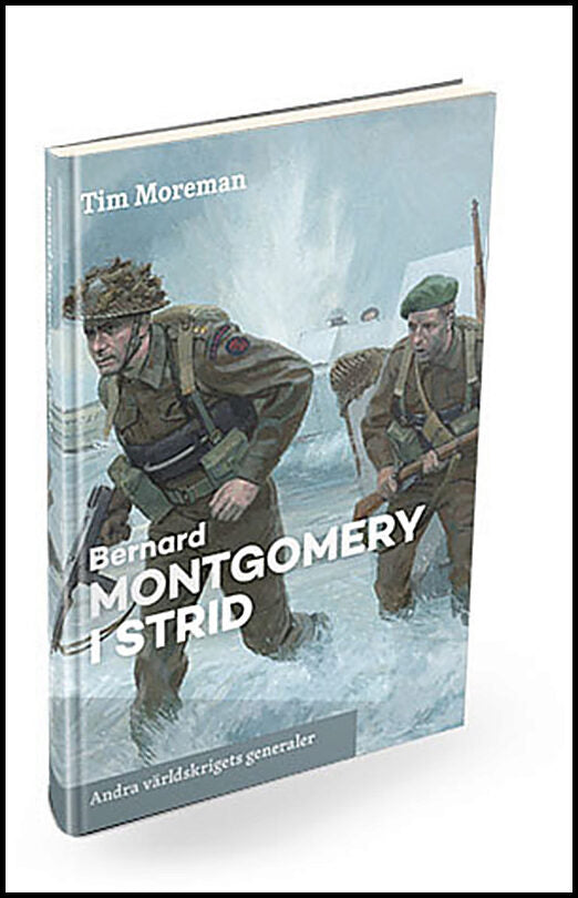 Moreman, Tim | Bernard Montgomery i strid