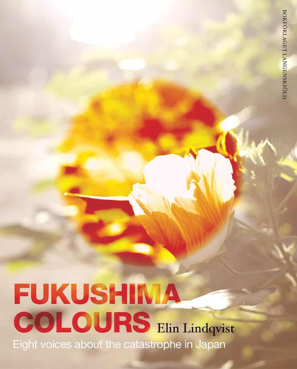 Lindqvist, Elin | Fukushima colours
