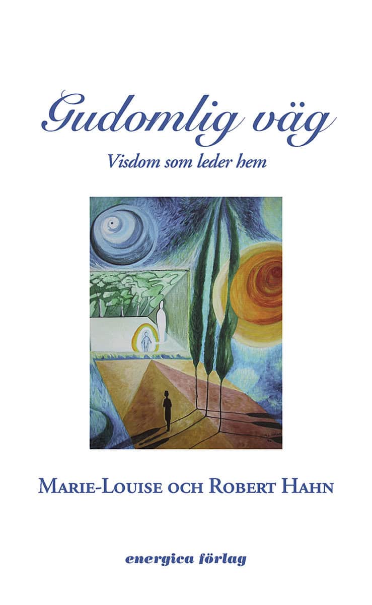 Hahn Robert | Hahn, Marie-Louise | Gudomlig väg : Visdom som leder hem