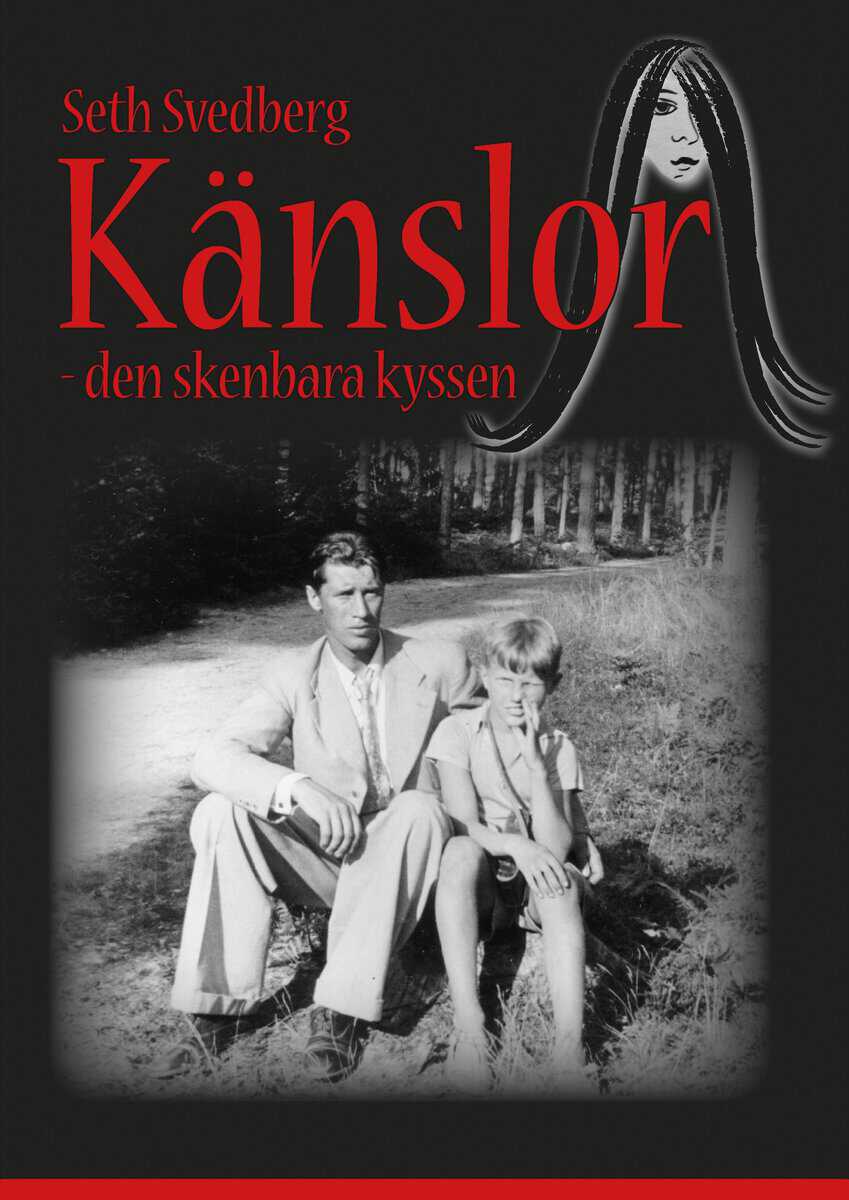 Svedberg, Seth | Känslor : Den skenbara kyssen