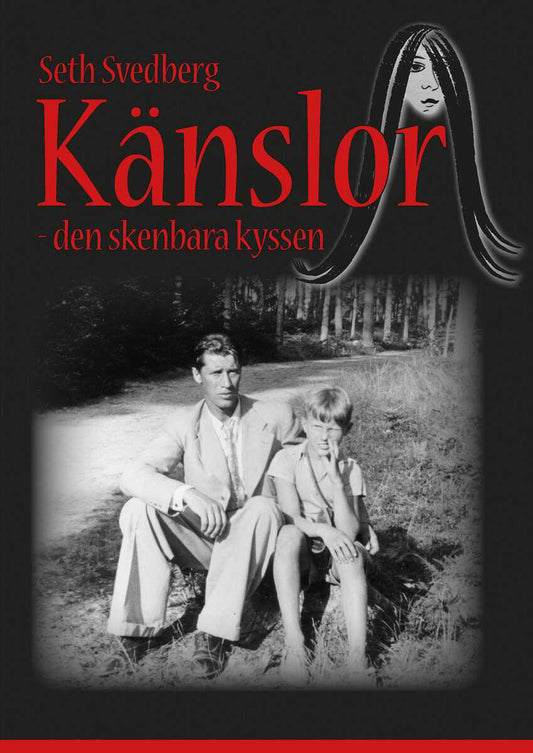 Svedberg, Seth | Känslor : Den skenbara kyssen