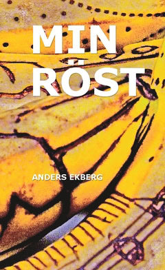 Ekberg, Anders | Min röst