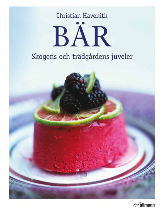 Havenith, Christian | Bär : Skogens och trädgårdens juveler