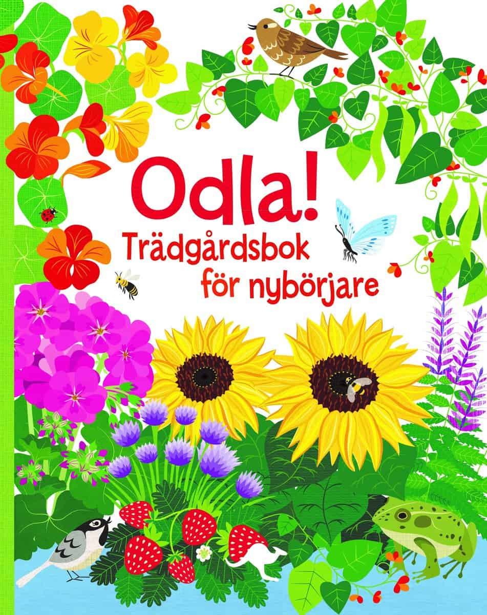 Bone, Emily | Wheatley, Abigail | Odla! : Trädgårdsbok för nybörjare