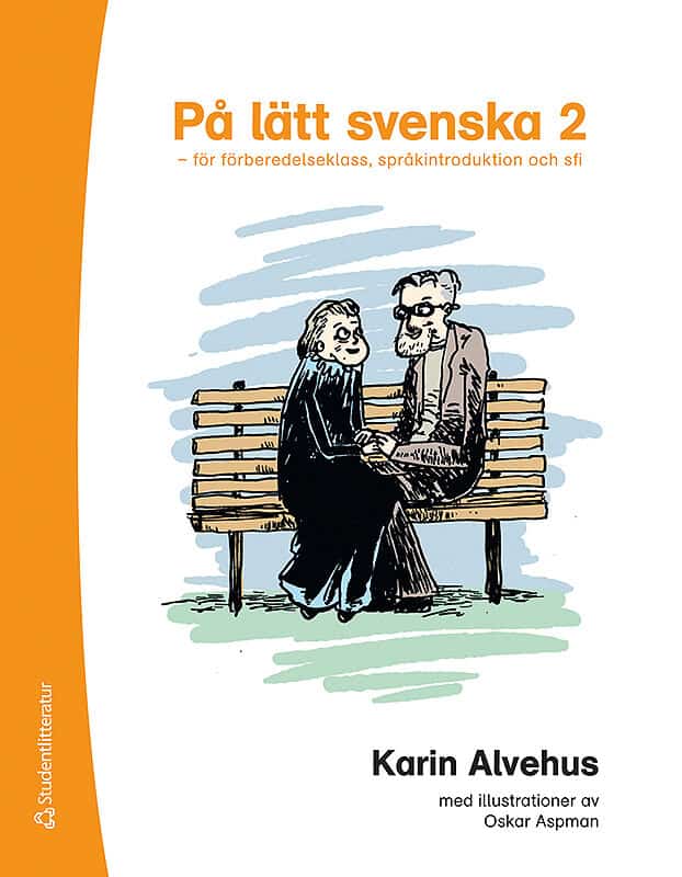 Alvehus, Karin | På lätt svenska 2 : För förberedelseklass, språkintroduktion och sfi
