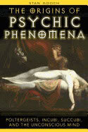 Stan Gooch | Origins Of Psychic Phenomena : Poltergeists Incubi Succubi and the Unconscious Mind