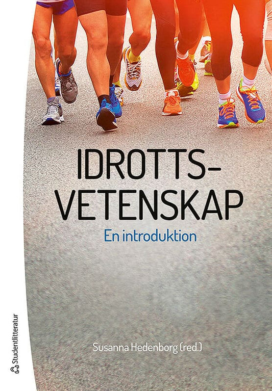 Hedenborg, Susanna | Backman, Jyri | et al | Idrottsvetenskap : En introduktion