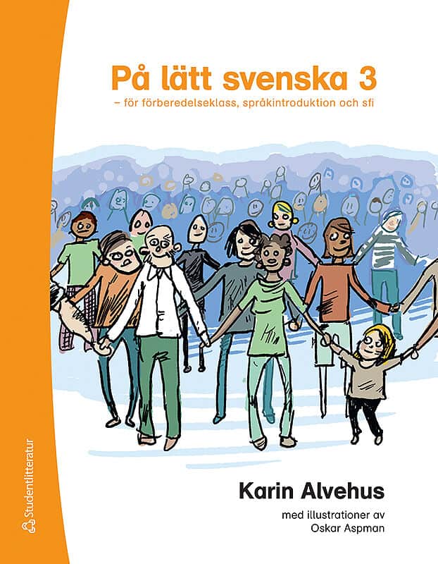 Alvehus, Karin | På lätt svenska 3 : För förberedelseklass, språkintroduktion och sfi