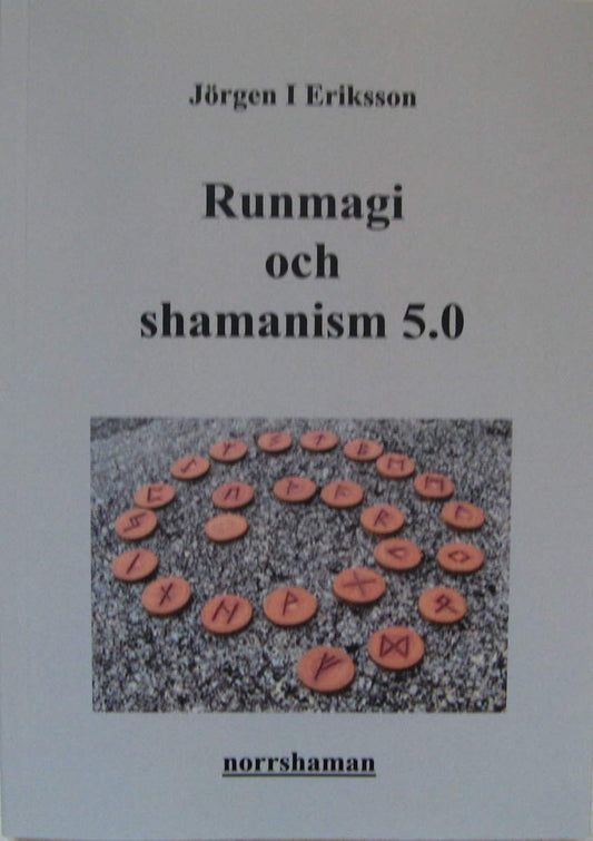 Eriksson, Jörgen I. | Runmagi och shamanism 5.0