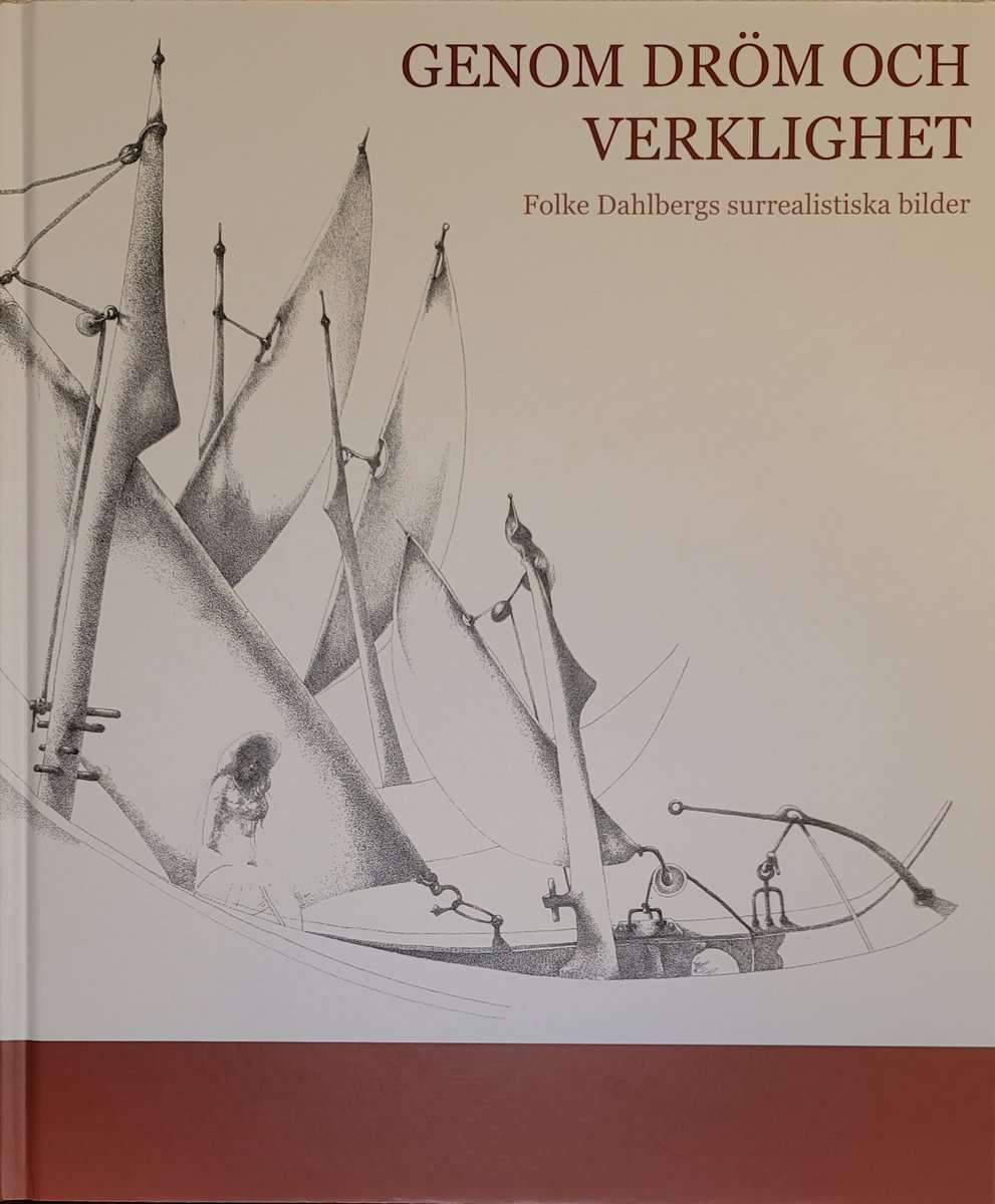 Dahlberg, Johan | Spetz, Leif | Öhrnell, Erling [red.] | Genom dröm och verklighet : Folke Dahlbergs surrealistiska bilder