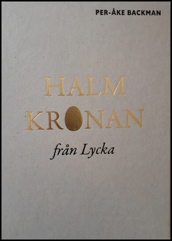 Backman, Per-Åke | Halmkronan från Lycka