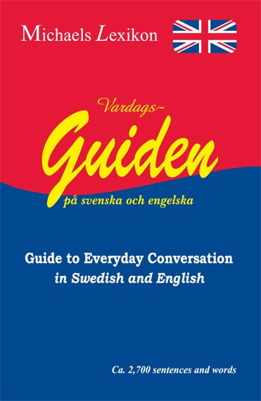 Michael, Issa | Yakob, Manahil | Robertson, Heather | Vardagsguiden på svenska och engelska