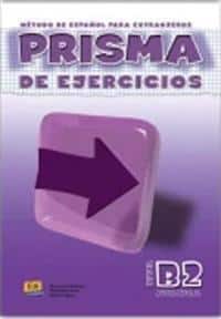 Equipo Prisma | PRISMA B2 : Avanza - Libro de Ejercicios