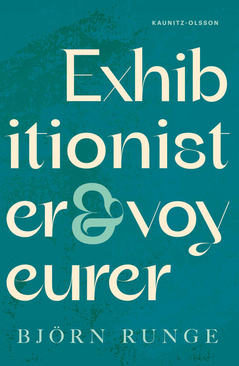 Runge, Björn | Exhibitionister & voyeurer