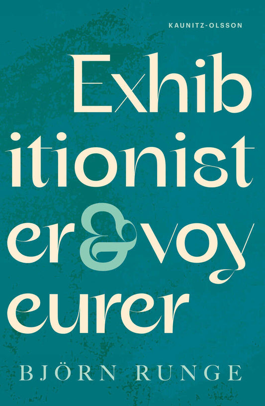 Runge, Björn | Exhibitionister & voyeurer