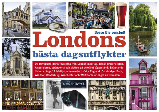 Bjelvenstedt, Bosse | Londons bästa dagsutflykter