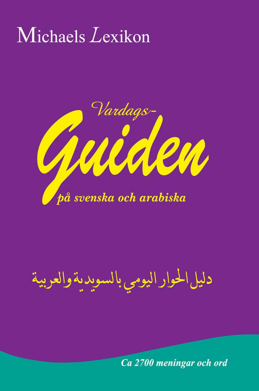 Michael, Issa | Yakob, Manahil | Vardagsguiden på svenska och arabiska