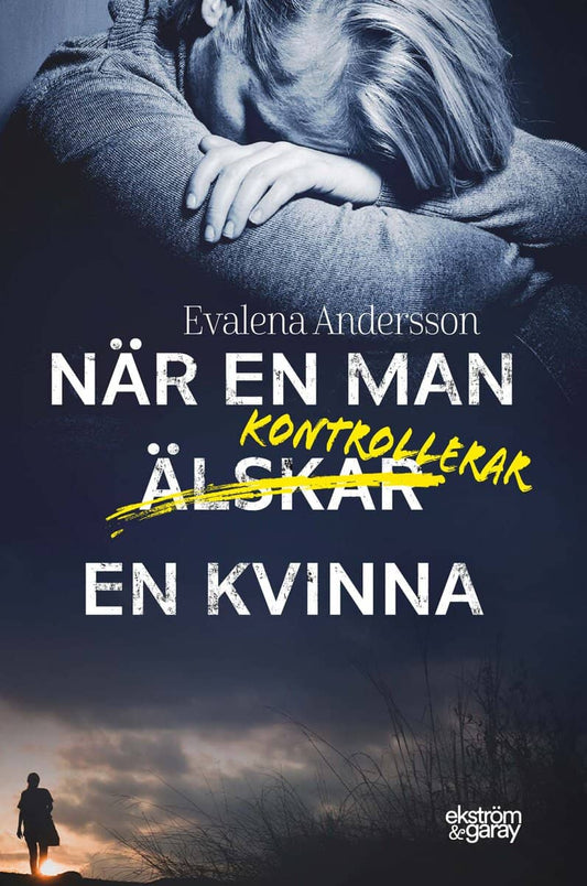 Andersson, Evalena | När en man kontrollerar en kvinna
