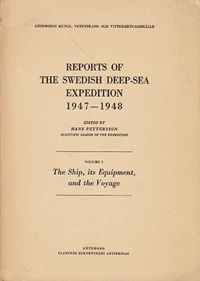Pettersson, Hans [ed.] | Reports of the Swedish Deep-Sea Expedition 1947-1948 : Volume I. The Ship, its Equipment, and t...