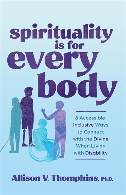 Thompkins, Allison V. | Spirituality Is for Every Body