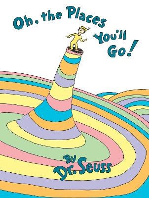 Dr. Seuss | Oh, the Places You'll Go!