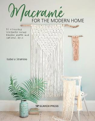 Strambio, Isabella | Macrame for the Modern Home