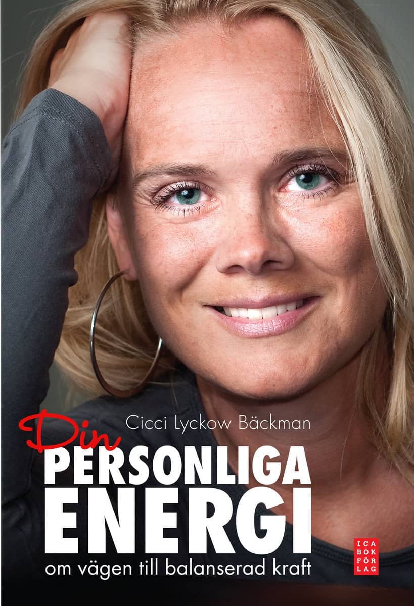 Lyckow Bäckman, Cicci | Din personliga energi : Om vägen till balanserad kraft