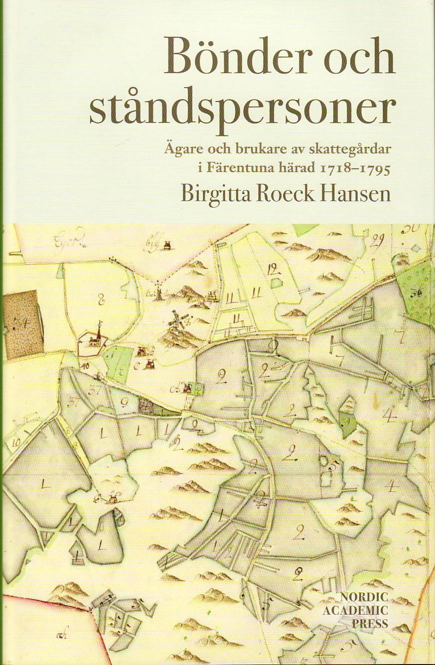 Roeck Hansen, Birgitta | Bönder och ståndspersoner : Ägare och brukare av skattegårdar i Färentuna härad 1718-1795