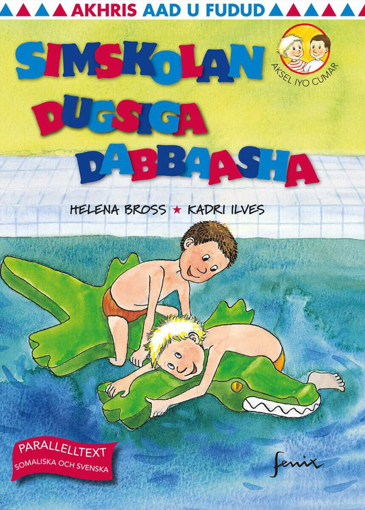 Bross, Helena | Simskolan / Dugsiga dabbaasha