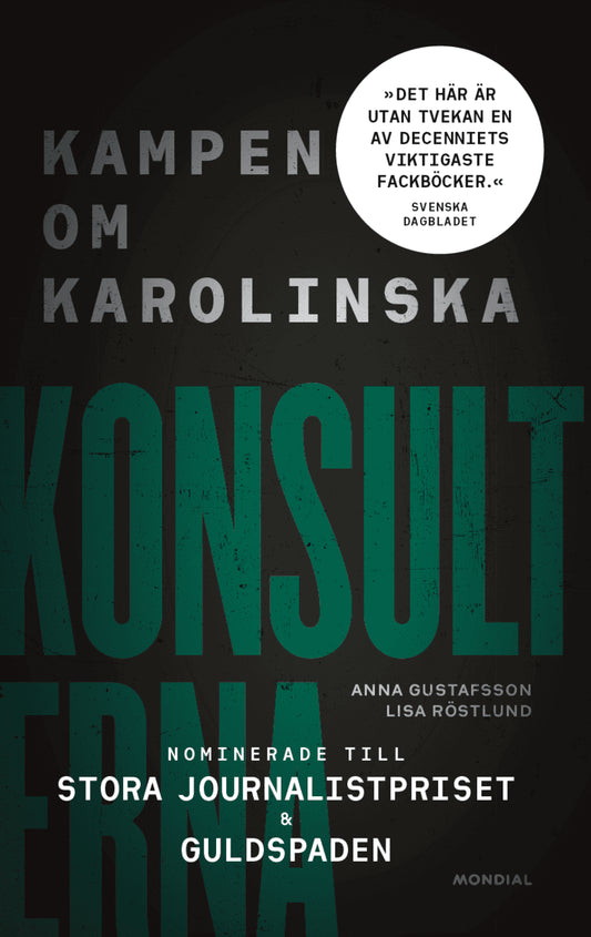 Gustafsson, Anna | Röstlund, Lisa | Konsulterna : Kampen om Karolinska