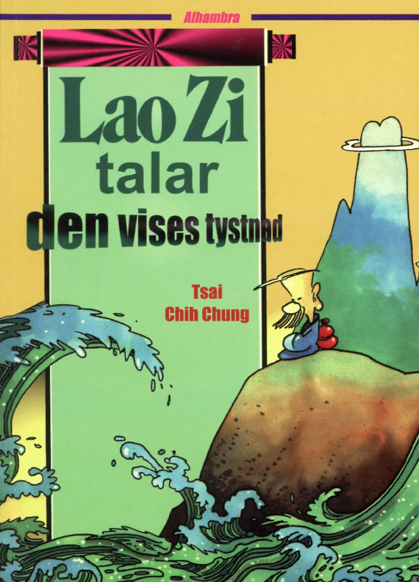 Tsai, Chih Chung | LaoZi talar den Vises tystnad