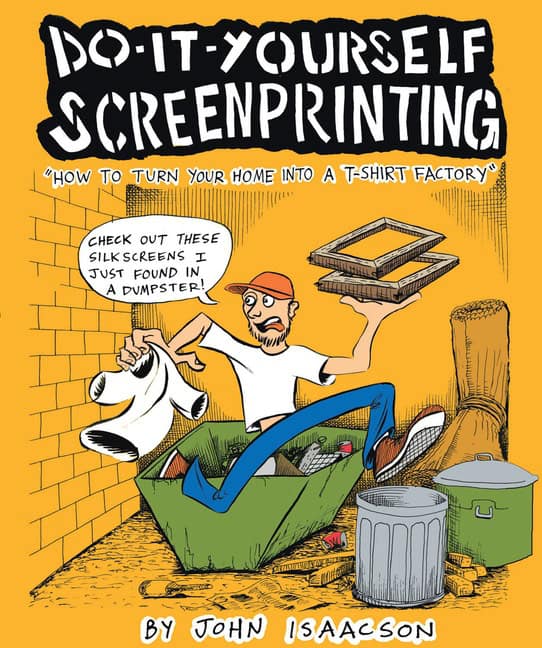 John Isaacson | Diy Screenprinting