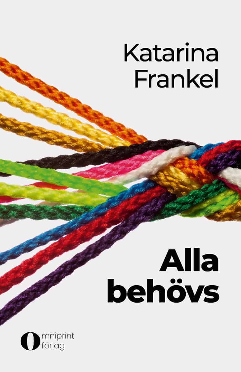 Frankel, Katarina | Alla behövs