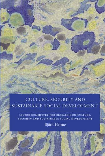 Hettne, Björn | Culture, security and sustainable social development : Sector Committee for