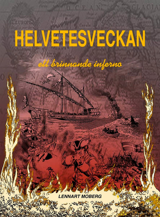 Moberg, Lennart | Helvetesveckan : Rysshärjningarna i Norrköping 1719 - ett brinnande inferno