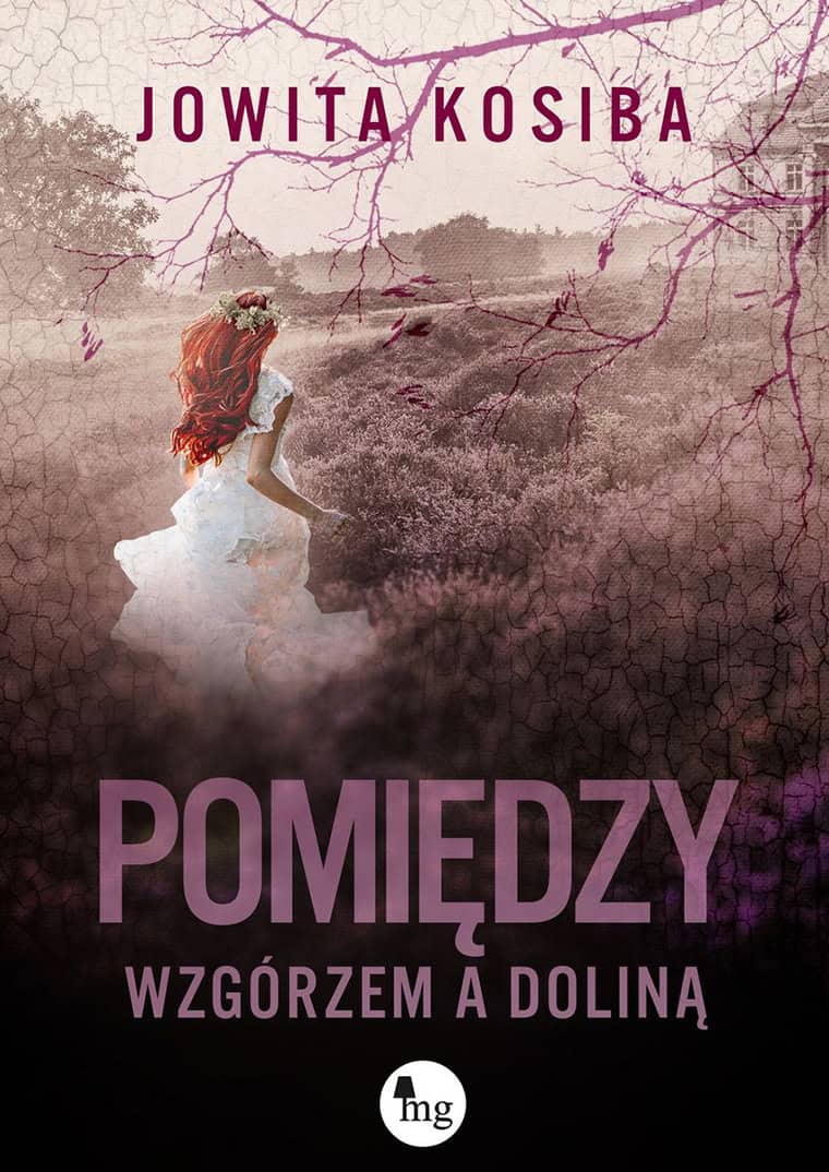 Kosiba, Jowita | Pomiędzy wzgórzem a doliną