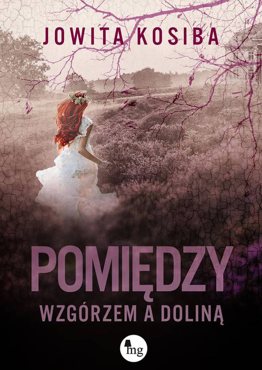 Kosiba, Jowita | Pomiędzy wzgórzem a doliną