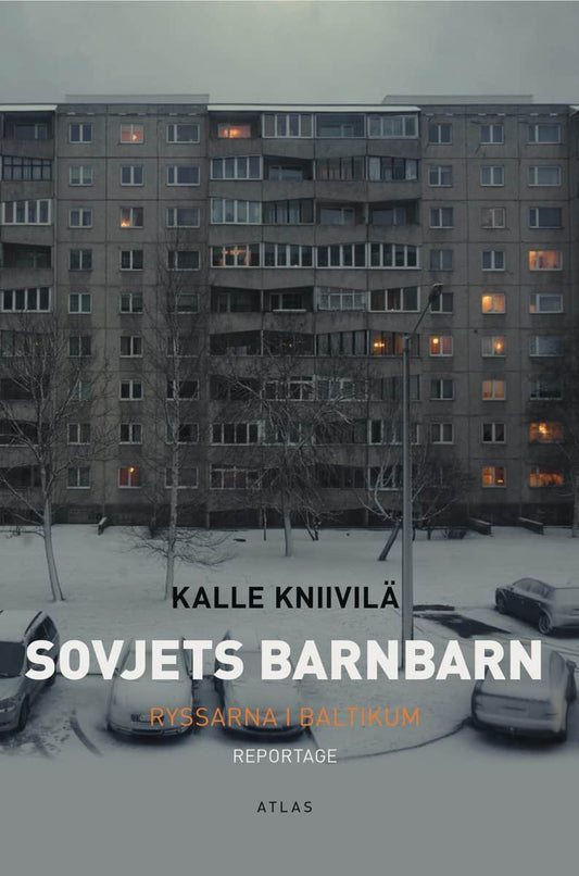 Kniivilä, Kalle | Sovjets barnbarn : Ryssarna i Baltikum