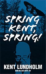 Lundholm, Kent | Spring Kent, spring!