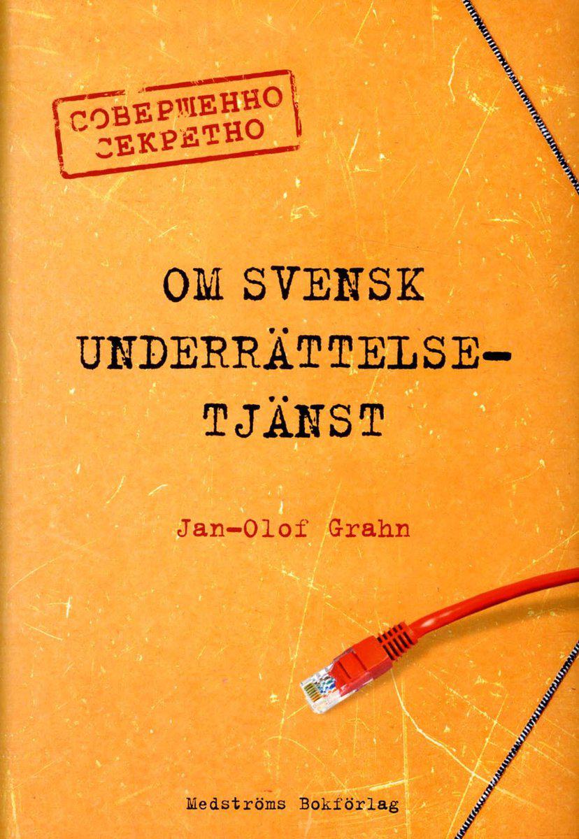 Grahn, Jan-Olof | Om svensk underrättelsetjänst