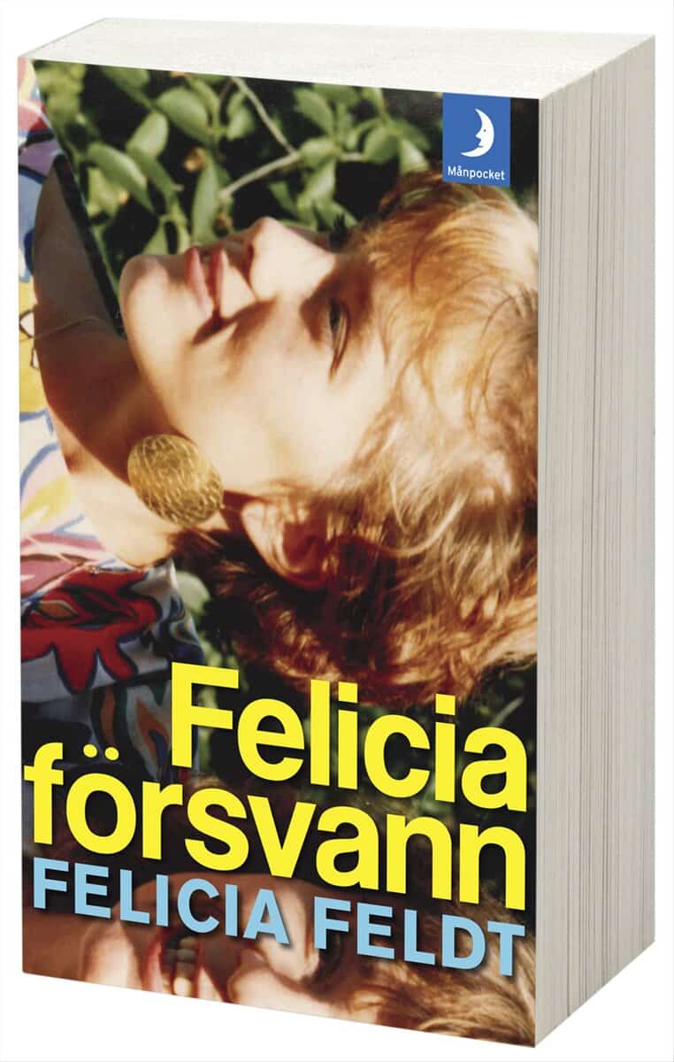 Feldt, Felicia | Felicia försvann
