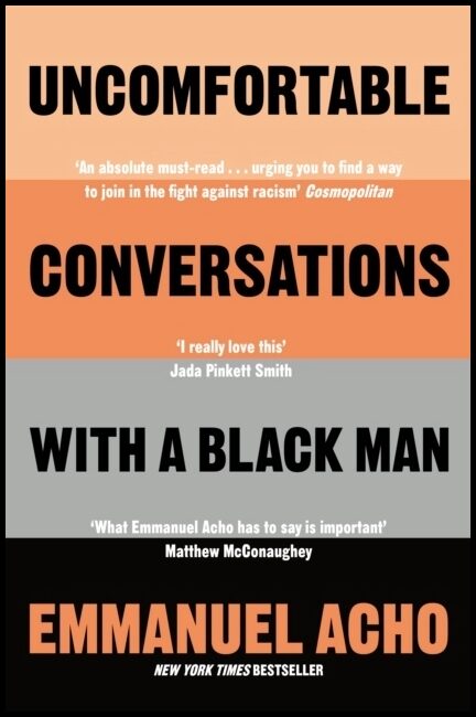 Acho, Emmanuel | Uncomfortable Conversations with a Black Man