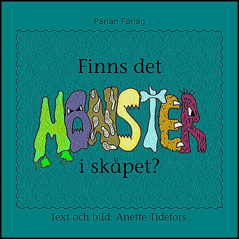 Tidefors, Anette | Finns det monster i skåpet?