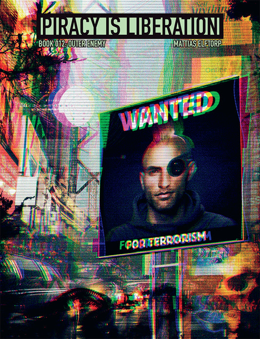 Elftorp, Mattias | Piracy is liberation 012. Outer Enemy : Outer Enemy