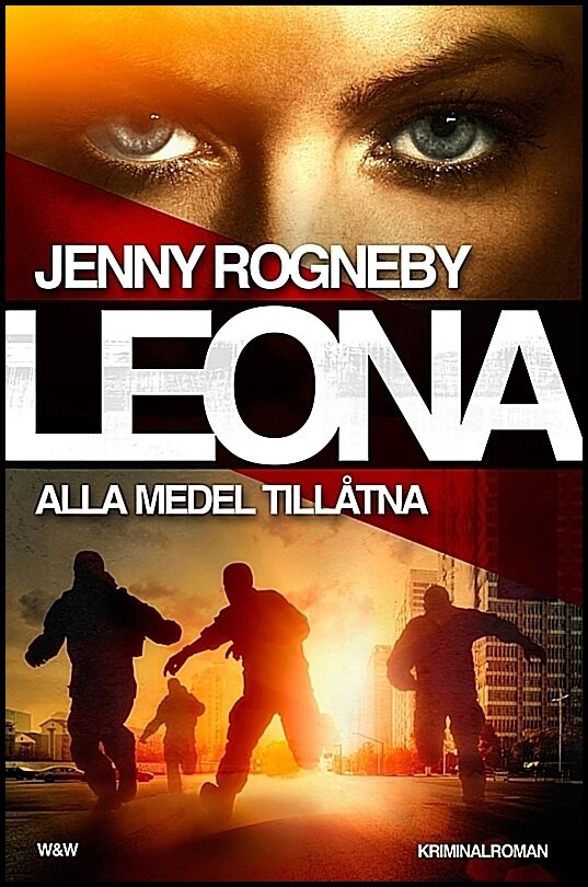 Rogneby, Jenny | Leona. Alla medel tillåtna