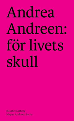 Larberg, Elisabet | Andreen Sachs, Magna | Andrea Andreen : För livets skull
