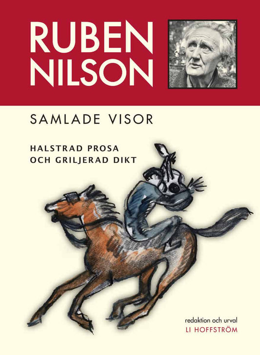 Nilsson, Ruben | Ruben Nilson : Samlade visor - halstrad prosa och griljerad dikt