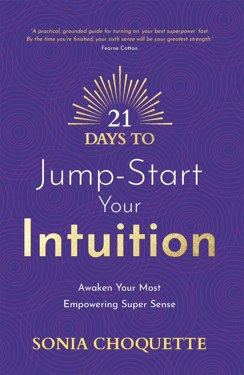 Choquette, Sonia | 21 Days to Jump-Start Your Intuition