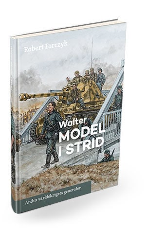 Forczyk, Robert | Walter Model i strid