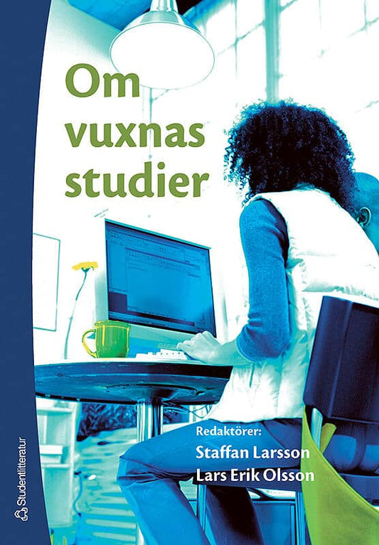 Larsson, Staffan | Olsson, Lars Erik | Om vuxnas studier